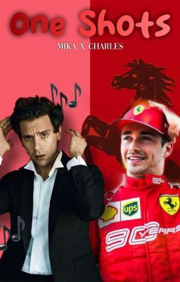 One Shots | Charles Leclerc x Mika