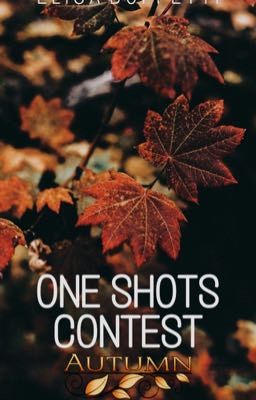 One Shots Contest - Autumn edition. 🍁