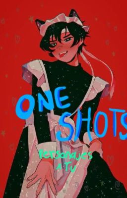 One shots Multifandom (Personajes x Tu)