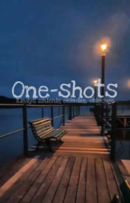 One-shots | Wszystko i nic 