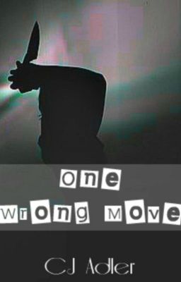 One Wrong Move