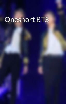 Oneshort BTS 