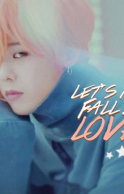 [Oneshort] Let's Not Fall In Love [Nyongtory/GRI]