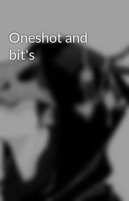 Oneshot and bit's