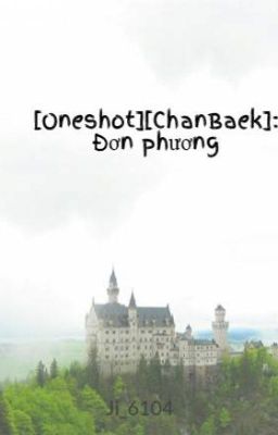 [Oneshot][ChanBaek]: Đơn phương