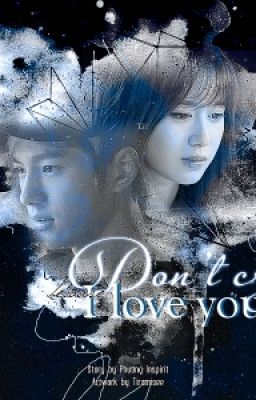 [Oneshot] Don't cry because i love you | Complete | Myungyeon |Phương