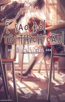 [Oneshot] Ê sao đỏ! Tôi thích cậu!