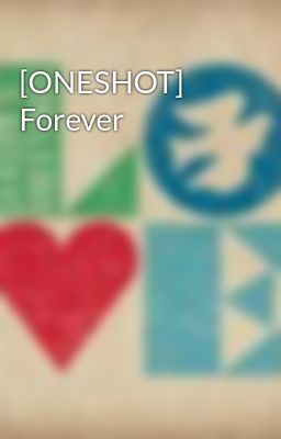 [ONESHOT] Forever