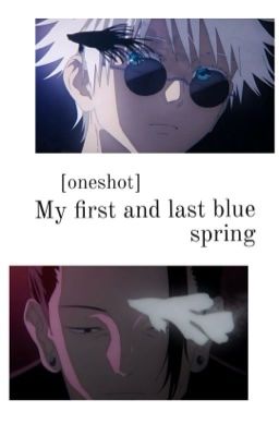 [oneshot](goge) my first and last blue spring 