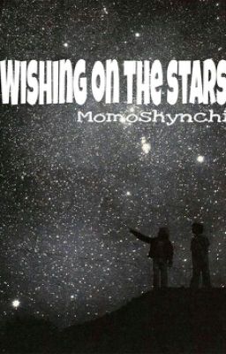 [ Oneshot_HopeGa] Wishing On The Stars