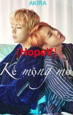 [OneShot] [HopeV] Kẻ mộng mơ