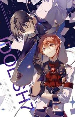 Oneshot [ IDOLiSH7 - Ioriku ] Luôn ở bên 