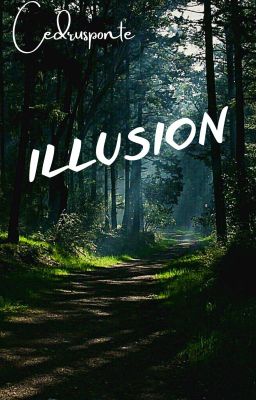 [Oneshot] Illusion