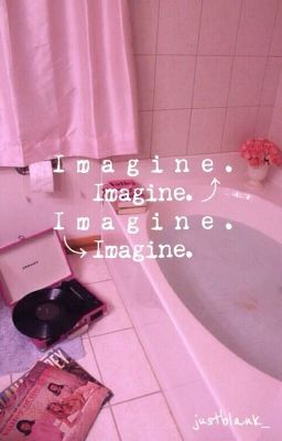 (Oneshot) IMAGINE