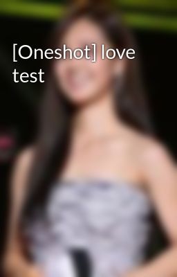 [Oneshot] love test
