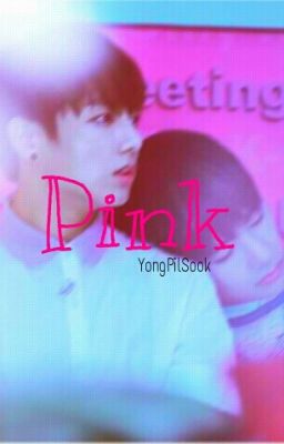 ( OneShot ) Pink - VKook