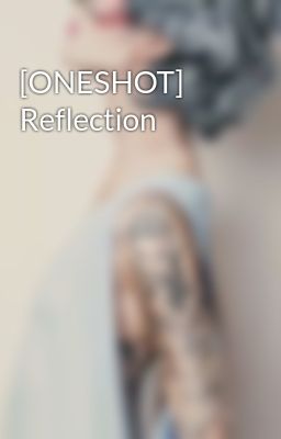 [ONESHOT] Reflection