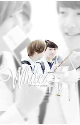 [Oneshot|SA][PG15][ChanBaek] White