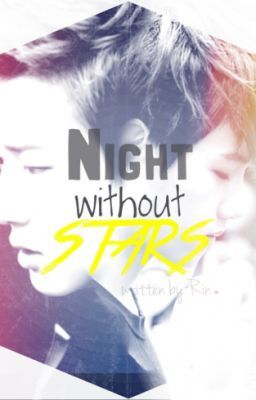 [Oneshot|SA][T][ChanBaek] Night Without Stars