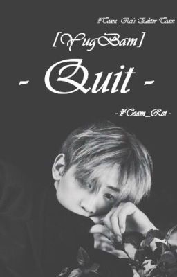 [ONESHOT][SE][YugBam] - Quit