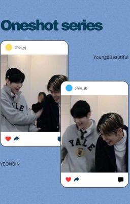 [Oneshot series][YeonBin] Young & Beautiful