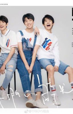 (Oneshot)*Thời gian của chúng ta* TFBoys