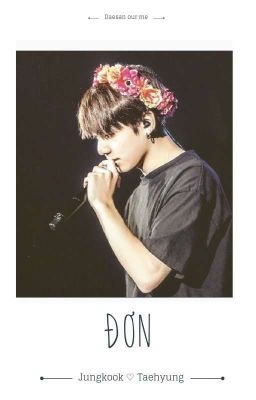 [ Oneshot ][VKook] Đơn