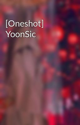 [Oneshot] YoonSic