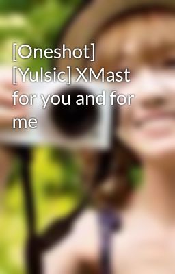 [Oneshot] [Yulsic] XMast for you and for me