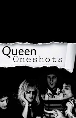 Oneshots - Queen 