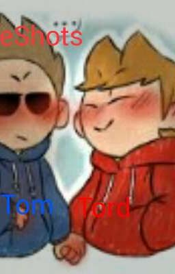 OneShots TomTord/TordTom