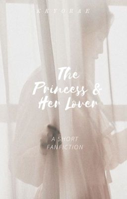 [Ong Seongwoo x Fictional Girl.] | The Princess & Her Lover.