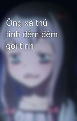 Ông xã thú tình đêm đêm gợi tình