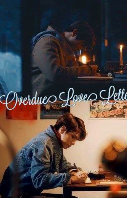 [OngNiel] Overdue Love Letter