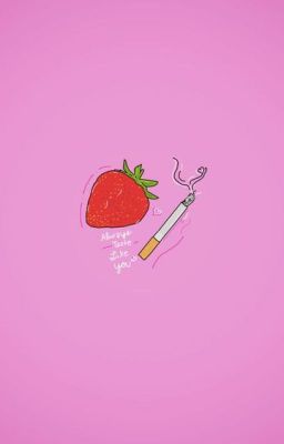 [ OngNiel ]  Strawberries & Cigarettes