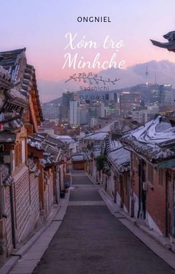 [ongniel] Xóm Trọ Minche