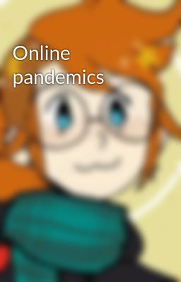 Online pandemics