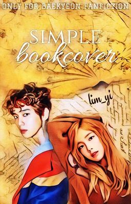 [ONLY FOR BAEKYEON FANFICTION] Simple Bookcover