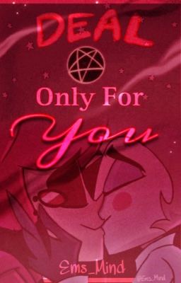 Only For You • A 'Deal' Story