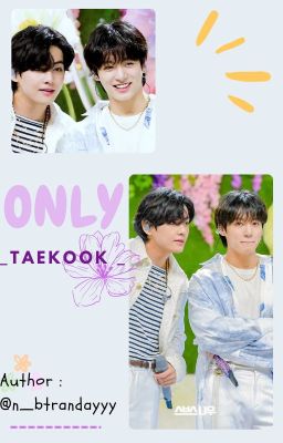 ONLY |[_Taekook_]