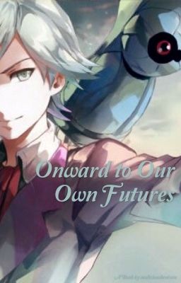 Onward to Our Own Futures (Under Editing)