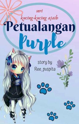 OPEN PO Petualangan Purple (Seri Kucing-kucing Ajaib)