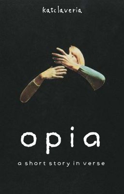 Opia: A Short Story in Verse (Pride Month Special)