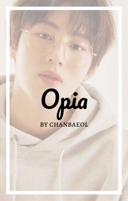 Opia || Ha Sungwoon