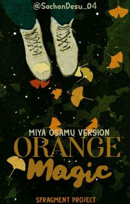 Orange Magic | miya osamu x reader✔