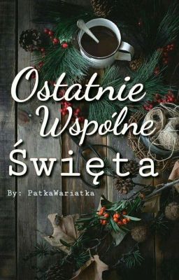 Ostatnie, wspólne święta