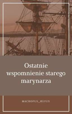 Ostatnie wspomnienie starego marynarza