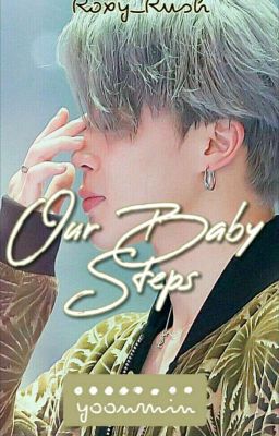 Our Baby Steps © ym