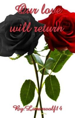 Our love will return