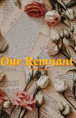 || Our Remnant ||